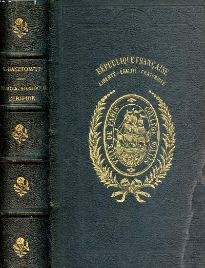 Eschyle, Sophocle, Euripide Premire et deuxime partie, Choix ; Aristophane et la comdie grecque ; La comdie latine plaute et trence