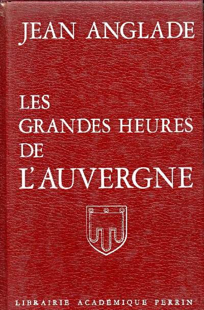 Les grandes heures de l'auvergne