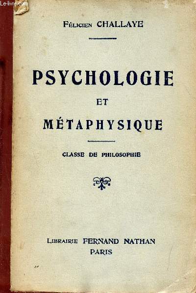 Psychologies et mtaphysique - classe de philosophie - Huitime dition revue et corrige