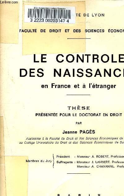 Le controle des naissances en France et  l'tranger - Universit de Lyon - facult de droit et de sciences conomiques -thse prsente pour le doctorat en droit