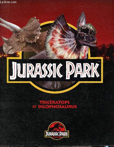 Jurassic Park - Tricratops et dilophosaurus.