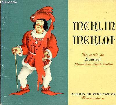 Merlin Merlot - Collection Les albums du pre castor
