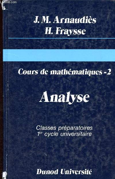 Cours de mathmatiques 2 analyse classes prparatoires 1er cycle universitaire