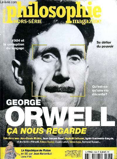 Philosophie magazine hors serie n48 de hiver printemps 2021 - Se defier du pouvoir - La libert de dire que font 2 et 2 font 4 (entretien avec Jean Jacques Rossat) - Monte du fascisme, la faute aux socialistes - 