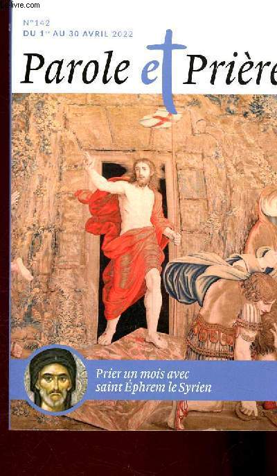 Prier un mois avec saint Ephrem le Syrien n142 du 1er au 30 avril 2022 - Collection Parole et Prire - chroniques - guide spi - au fil des jours - liturgie des heures - liturgie de la messe