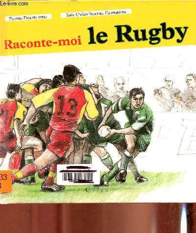 Raconte-moi le rugby.