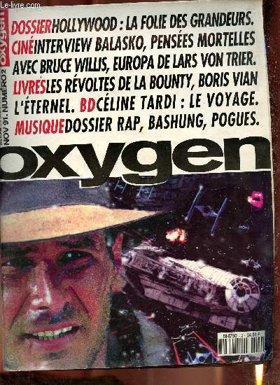 Oxygen - n2 : novembre 1991 ( Dossier : - hollyhood aujourd'hui et demain : la floie des grandeurs - interview : balasko tente le diable - musique : dossier rap - livres : boris vian - bd : tardi&celine : le voyage - video : hitchcock - tl :interview )