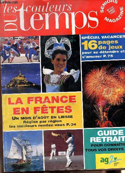 Les couleurs du temps, seniors magazine, n100 Aout 1995, la france en fte, special jeux, le retour des champions d'antan, les piges de l'automdication (notre monde -sorties et voyage - guide retraite - sant forme et beaut...