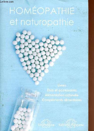 Homopathie et naturopathie, livres, etuis et accessoires, alimentation naturelle, complments alimentaires.