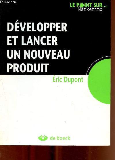 Developper et lancer un nouveau produit - Collection le point sur... marketing