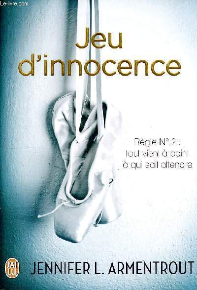 Jeu d'innocence, rgle n2 : tout vient  point  qui sait attendre