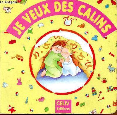 Je veux des calins