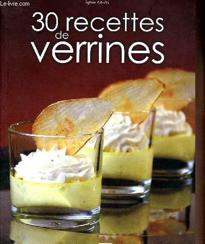 30 recettes de verrines (Collection cuisine entre amis)