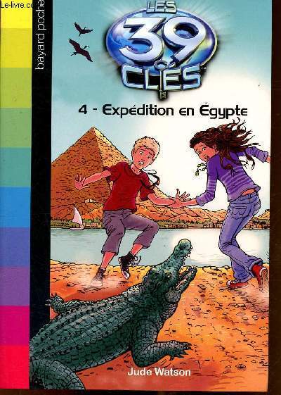 Les 39 clés, tome 4 : expedition en Egypte (collection bayard poche)