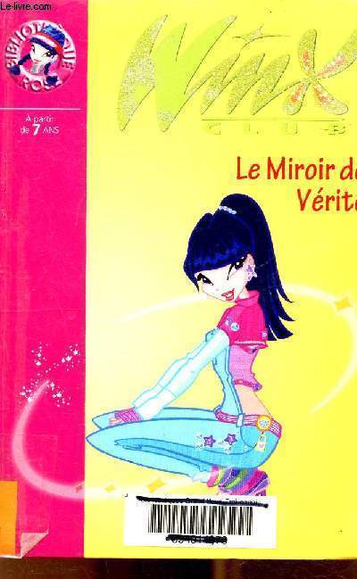 Winx club, le miroir de la vrit (collection bibliotheque rose n1548)