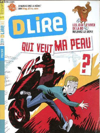 DLIRE : Qui veut ma peau ? n182 fevrier 2014. Le roman : qui veut ma peau, zlie, enigmus, tralaland, mandarine&cow. 9/13 ans.