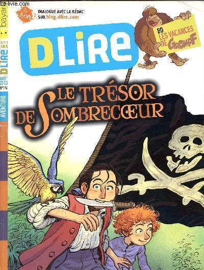 DLIRE. n176 aout 2013. Roman : le tresor de sombrecoeur + grompf + zelie + enigmus + mandarine + bd : les vacances de grompf.   9/13 ans