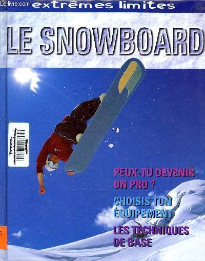 Extrme limites, Le snowboard