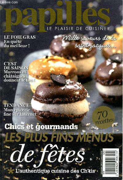 Papilles le plaisir de cuisiner n9 Dcembre 2012/Janvier 2013 - Sommaire : Marrons et chtaignes sur leur 31, Un chocolatier  l'actu, La Saint-Jacques  la classe, Le Lemonta de Philippe Contigni, Les accords parfaits, Terroir gourmand, Fiches recettes