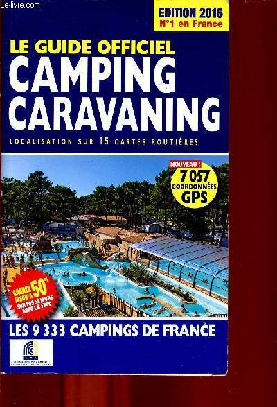 Le guide officiel camping caravaning localisation sur 15 cartes routieres.