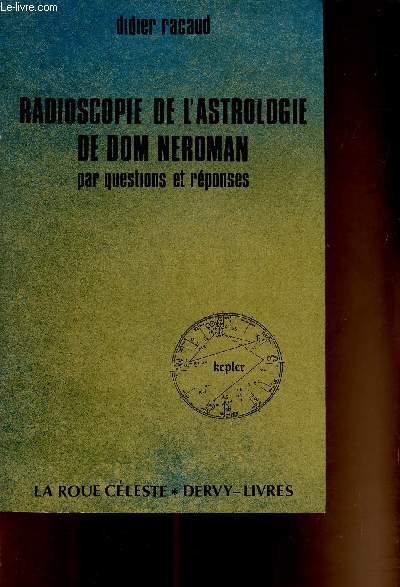 Radioscopie de l'astrologie de Dom Neroman par questions et rponses - Collection la route cleste.