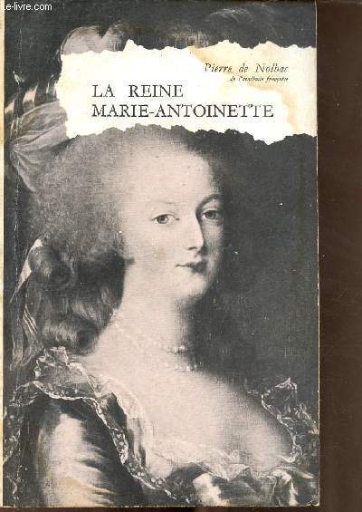 La reine Marie-Antoinette.