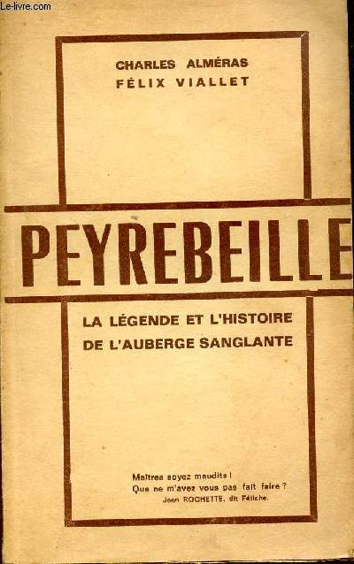 Peyrebeille - La Lgende et l'Histoire de l'Auberge Sanglante.