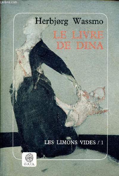 Le livre de Dina - Tome 1 : Les limons vides.