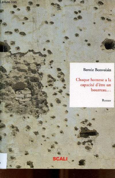 Chaque homme a la capacit d'tre un bourreau...ou au moins son complice.