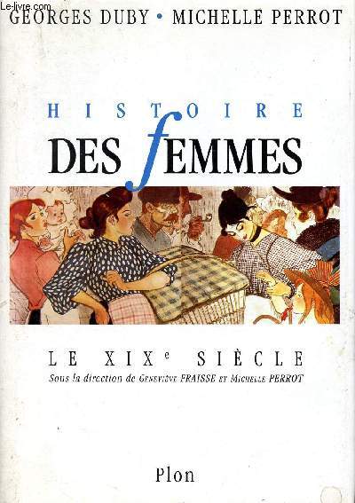 Histoire des femmes en occident - Tome 4 : Le XIXe sicle.