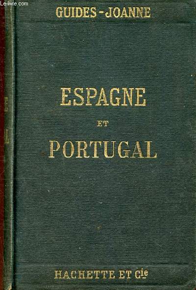 Espagne et Portugal - Collection Guides Joannes.