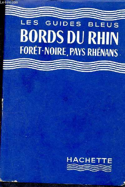 Bords du Rhin, Fort Noire, pays rhnans - Collection Les Guides Bleus.