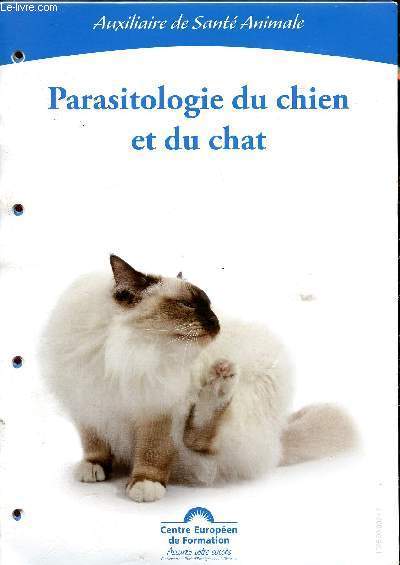 Feuillets pour classeur: Auxiliaire de sant animale, Parasitologie du chien et du chat - Centre Europen de Formation s.a.s.