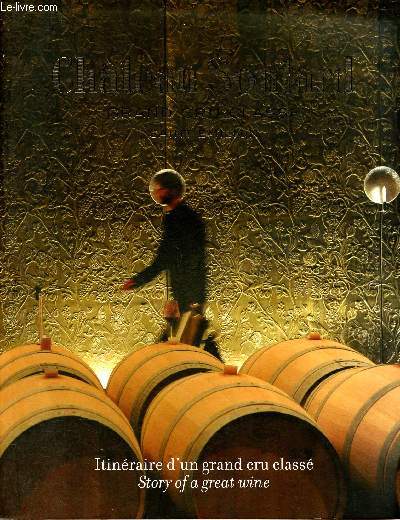 Chateau Soutard, Grand Cru Class Saint Emilion, itinraire d'un grand cru class. Stroy of a great wine.
