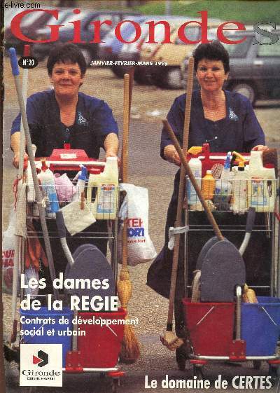 Girondes n20 janvier-fvrier-mars 1995 - Portrait d'une architecte qui a le sens de la famille - Chaque contrat de dveloppement social et urbain est une victoire sur le chmage et l'exclusion - Oasis entre terre et mer, le domaine de Certes - etc