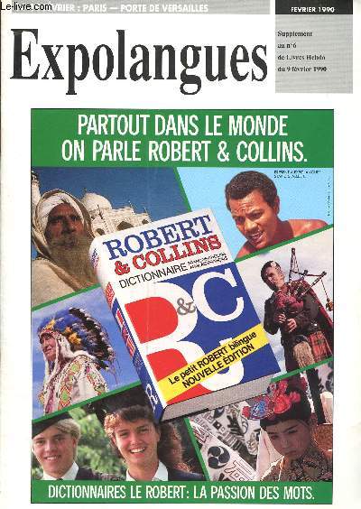 Expolangues 14-19 fvrier : Paris porte de Versailles - Supplment au n6 de Livres Hebdo du 9 fvrier 1990 - Au coeur de l'Europe - Animations et spectacles - Les entretiens d'Expolangues - Babel  domicile - 62 mthodes de langues - etc