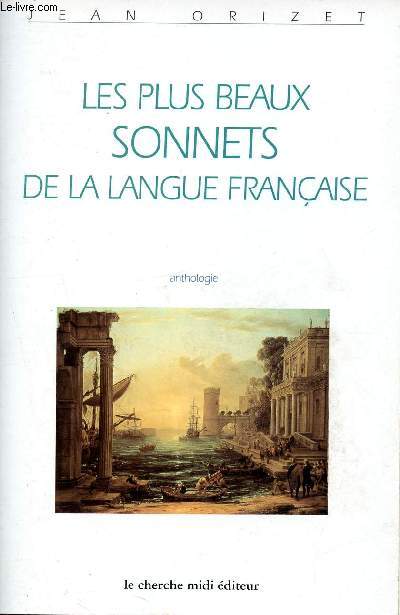 Les plus beaux sonnets de la langue franaise - Anthologie - Collection Espaces.