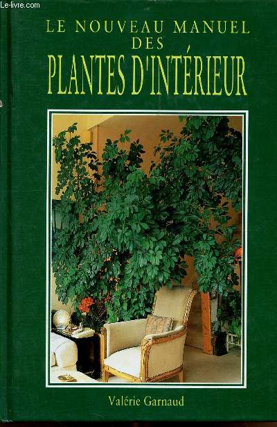 Le nouveau manuel des plantes d'intrieur.