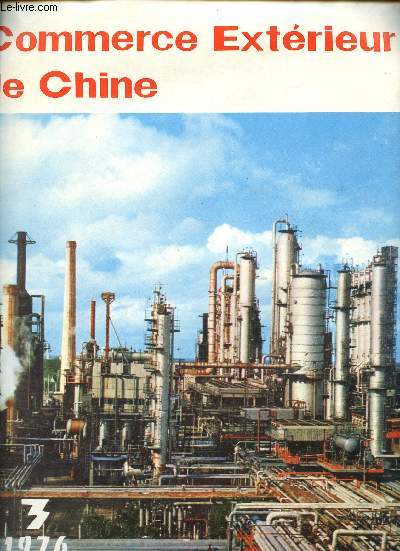 Commerce Extrieur de Chine n3 - L'industrie chimique en plein essor en Chine - Visite  la cit du ptrole - Exportation des produits ptrochimiques de la Chine- La rvolution sanitaire en Chine nouvelle