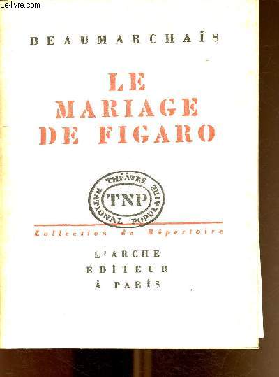 Le mariage de Figaro - Collection de Rpertoire n21 - Thatre National Populaire.