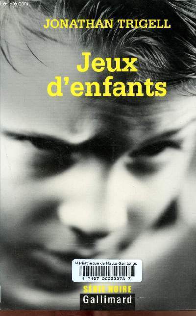 Jeux d'enfants - Collection Srie Noire.