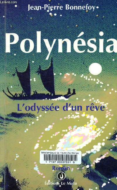 Polynsia, l'odysse d'un rve.