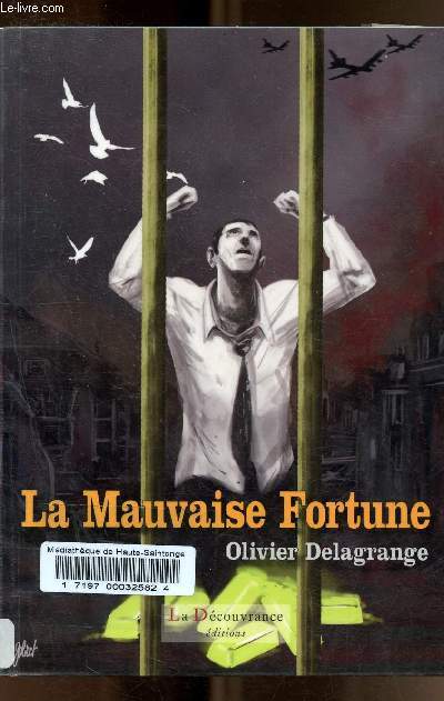 La mauvaise fortune, rcit d'un pisode occult de la Seconde Guerre mondiale.