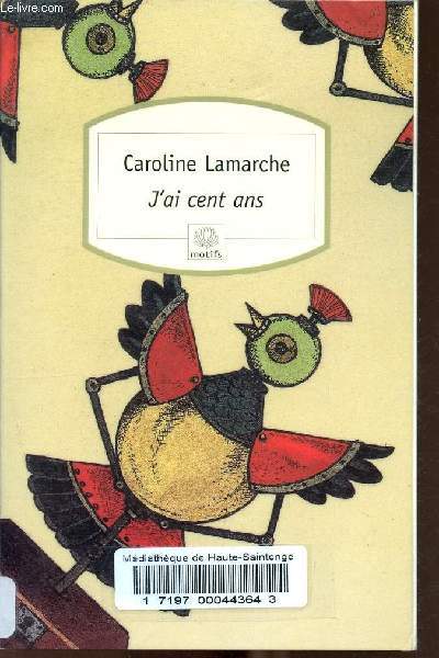 J'ai cent ans - Collection Motifs n80.