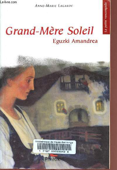Grand-Mre Soleil, Eguzki Amandrea - Collection La petite vascongada.