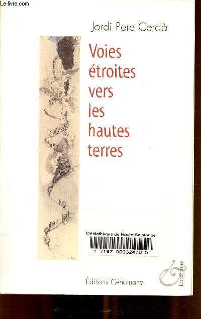 Voies troites vers les hautes terres.