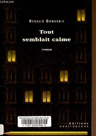 Tout semblait calme.
