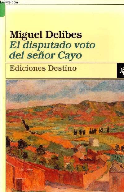 El disputado voto del senor Cayo - Coleccion Ancora y Delfin volumen 859.
