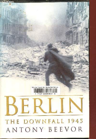 Berlin, The Downfall 1945.