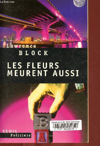 Les fleurs meurent aussi.